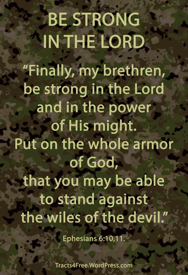 Be Strong in the Lord Scripture poster. Ephesians 6:10,11. Camouflage background and poster by David Clode.